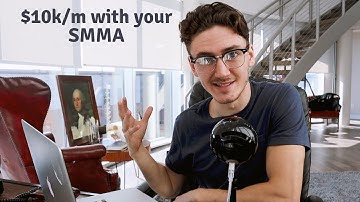 SMMA | How to Start & Scale to $10k/m PROFIT Within 2-4 Months