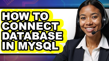 How to Connect Database in Mysql - Easy Guide