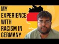 My experience with racism in germany