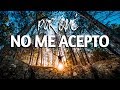 POR QUÉ NO ME ACEPTO?? - QOP Ep. 5