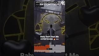 Baby Don't Hurt Me (Hypertechno) 🔥 #shorts