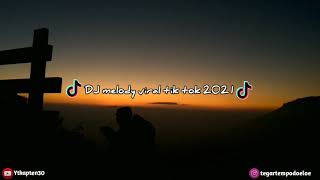 DJ melody viral tik tok 2021