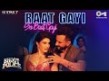 Raat Gayi So Baat Gayi Bhoot Police Saif Ali Khan Jacqueline Vishal D Asees Sachin Jigar Raat Gayi So Baat Gayi Bhoot Police Saif Ali Khan Jacqueline Vishal D Asees Sachin Jigar