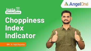 Choppiness Index Indicator || No more Traps in Choppy Market | Angel One