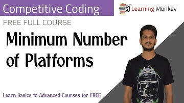 Minimum Number of Platforms || Program 13 || Competitive Coding || Learning Monkey ||
