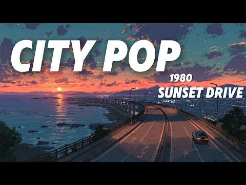 CITY POP 1980 – Tokyo Golden Hour Drive | 夕焼けドライブ懐かしい日本シティポップ