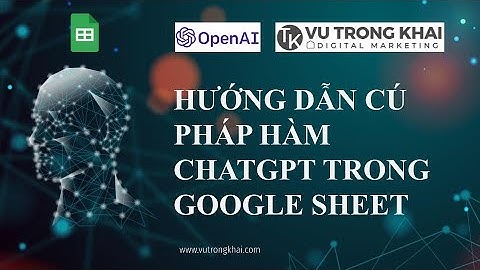 Tự động hoá quá trình làm việc với hàm ChatGPT trong Google Sheet - Xem video ngay hôm nay!