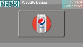 pepsi website design | glassmorphism website design using HTML and CSS | css card hover effects