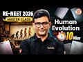 HUMAN EVOLUTION in 10 mins | ReNEET 2026 master class | MD sir