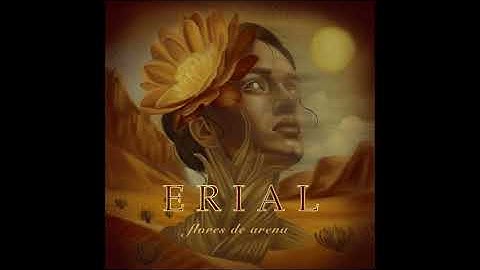 ERIAL - Flores de Arena (Full Album 2025)