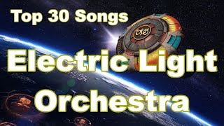 Video thumbnail of "Top 10 Electric Light Orchestra Songs (30 Songs) Greatest Hits (Jeff Lynne) (ELO)"