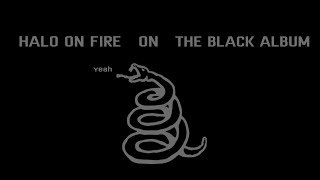 What if Halo On Fire was on The Black Album?