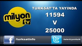 YENİ MÜZİK EĞLENCE KANALI MİLYON TV TURKSAT'TA YAYINDA
