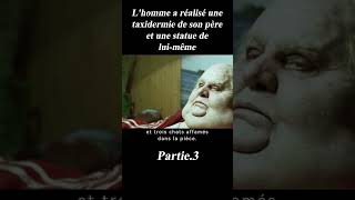 33 Lhomme A Réalisé Une Taxidermie De Son Père Et Une Statue De Lui-Même