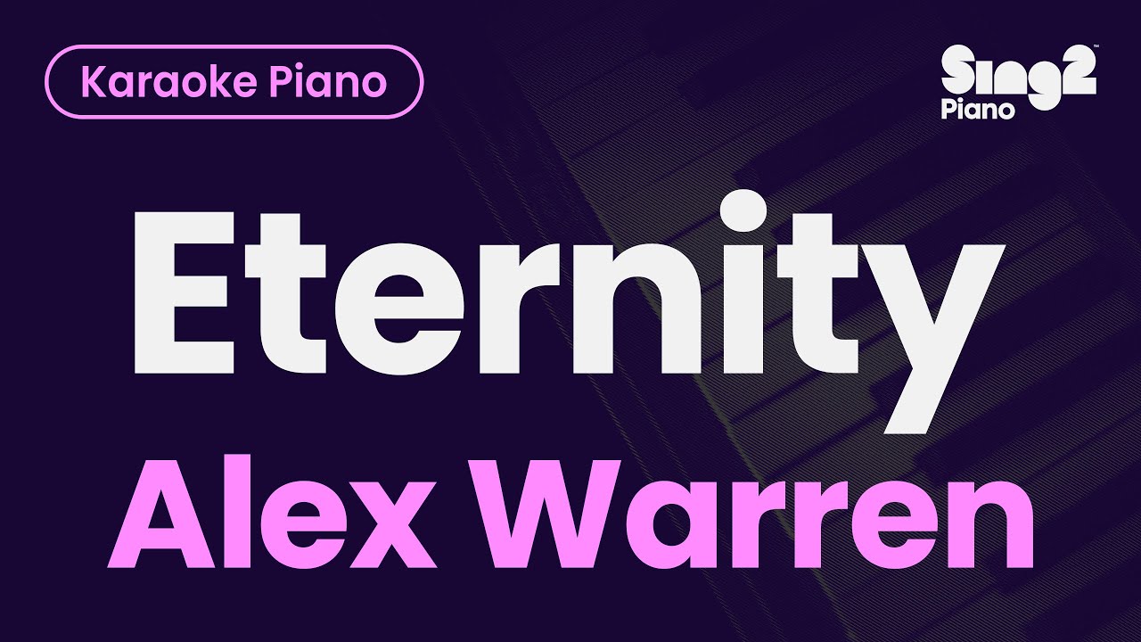 Alex Warren - Eternity (Piano Karaoke) Alex Warren - Eternity (Piano Karaoke)