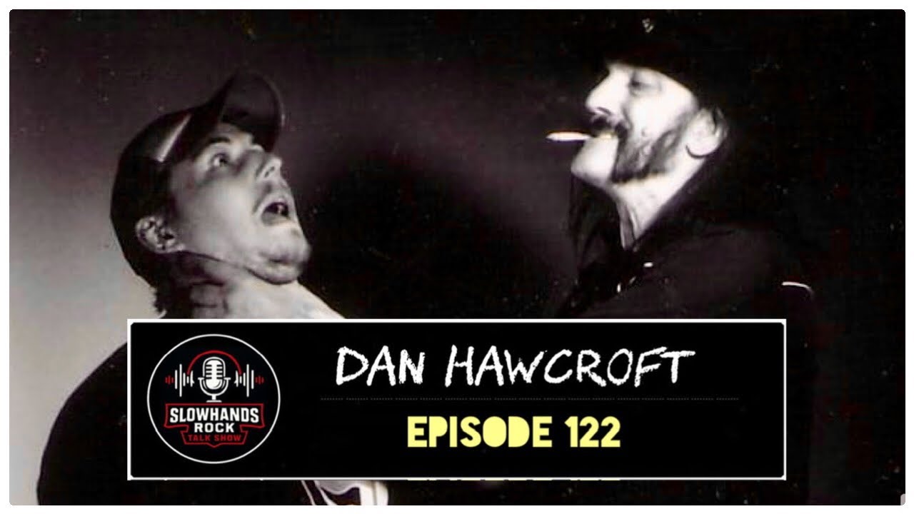 In-depth music interview with Dan Hawcroft (Lemmy / Motorhead +) / S5 