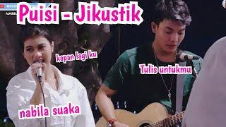 Baper Bareng denger lagu ini !!! PUISI - JIKUSTIK  (LIRIK) NABILA SUAKA LIVE NGAMEN DI PENDOPO LAWAS