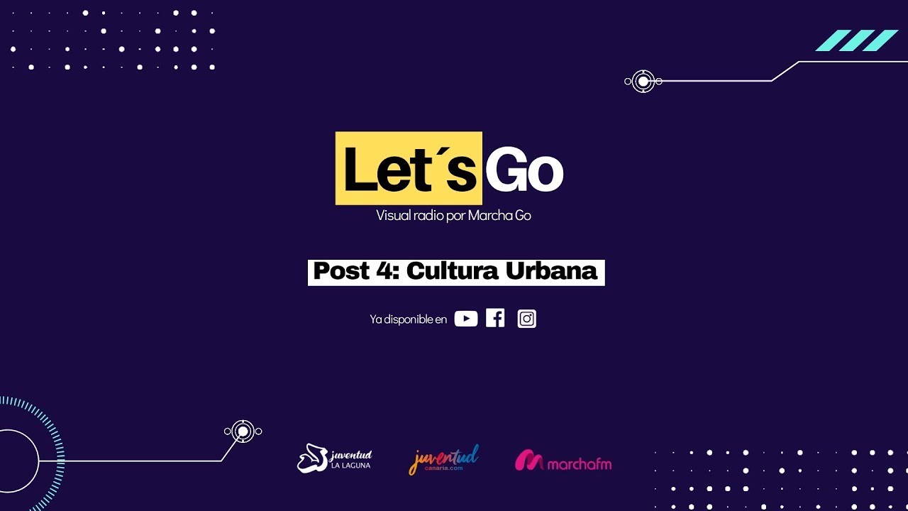 Let´s Go - Post 4: CULTURA URBANA / Parte 2
