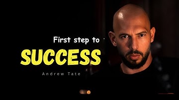 First step to success  — Andrew Tate Motivational Video