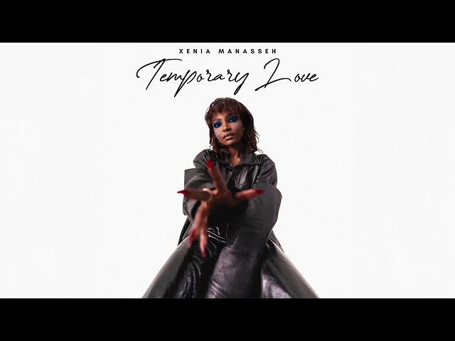 Xenia Manasseh - Temporary Love