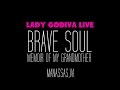 Lady Godiva "Brave Soul/Memoir of My Grandmother" Live