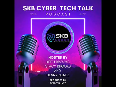 SKB Cyber Tech Talk - Episode 1 - Part 2 of 3