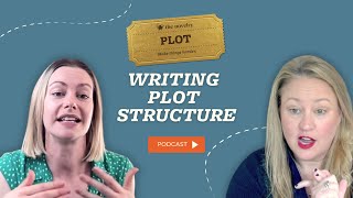 The 5 Ps: Plot - Writing Plot Structure | The Novelry on Writing Podcast