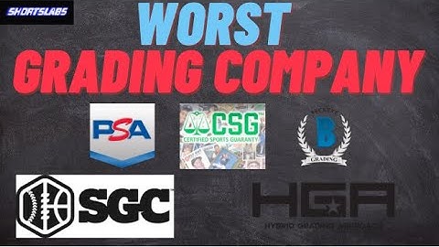 The WORST Sports Card Grading Company of 2021 - PSA vs BGS vs SGC vs CSG vs HGA