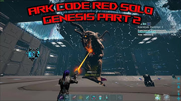 Ark Code Red SOLO Genesis Part 2