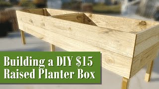 Raised Planter Box | Making DIY Planting Boxes With Legs or Without for Vegetable Garden
