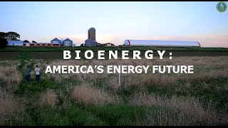 Bioenergy: America’s Energy Future