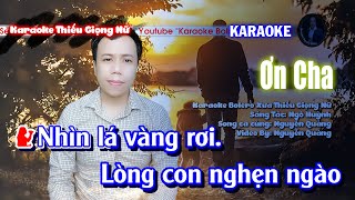 Karaoke Ơn Cha || Song Ca Bolero Thiếu Giọng Nữ || Song Ca Cùng Nguyễn Quảng