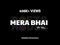 Mera bhai  the poets house