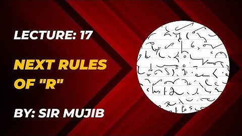 Lecture no. 17 # Next rules of "R" / pitman shorthand / By sir Mujib.
