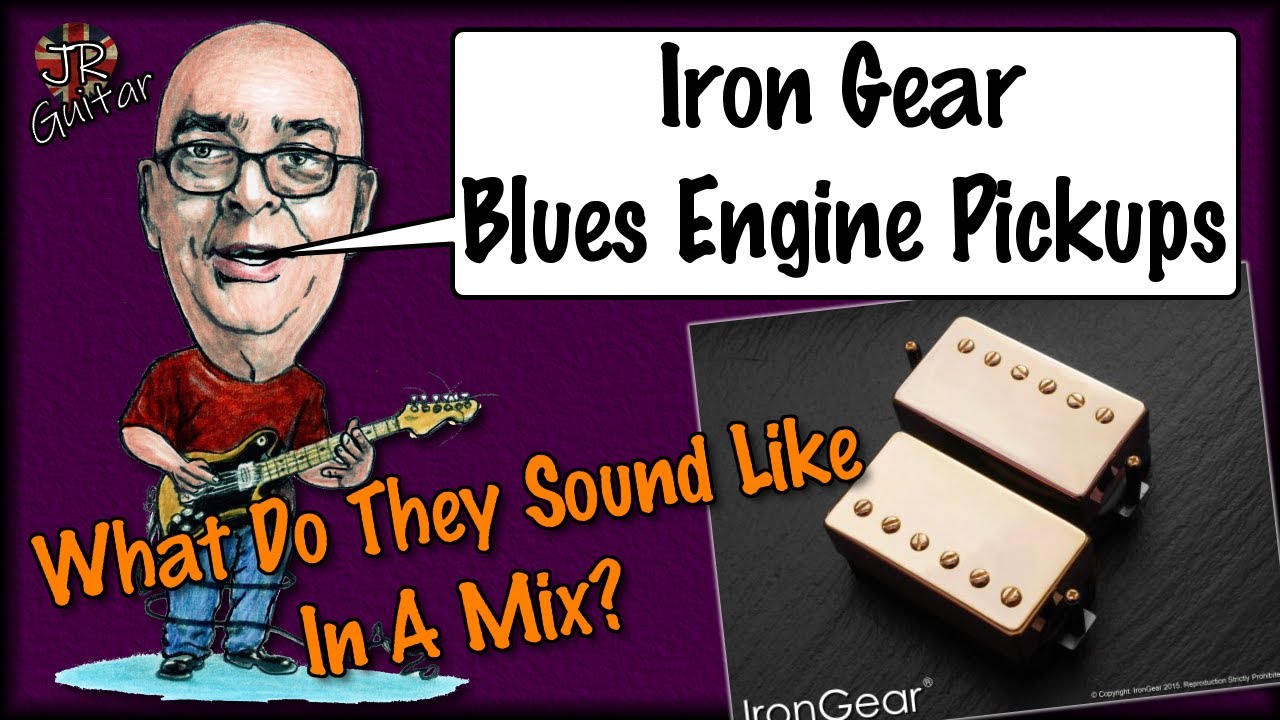 Iron Gear Blues Engine Pickups Review In Context YouTube