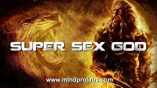 WARNING★ Super Sex God | Relentless Masculine Energy | Pure Subliminal