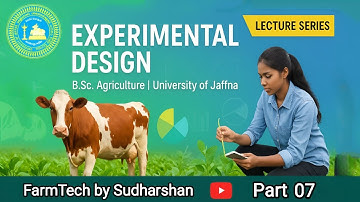 Experimental Design | B.Sc. Agriculture Lecture Series | University of Jaffna | Part 7 | FarmTech