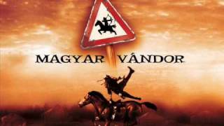 Video thumbnail of "Magyar vándor - Nyugi (Hrutka Róbert, Harmat Gábor)"