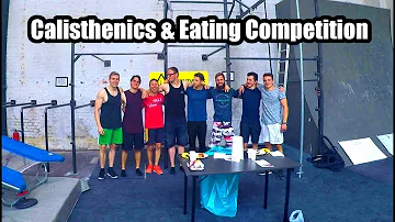 FIRST EVER Calisthenics & Eating Competition