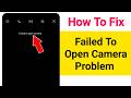 How To Fix Failed To Open Camera problem in Android Phone 2026