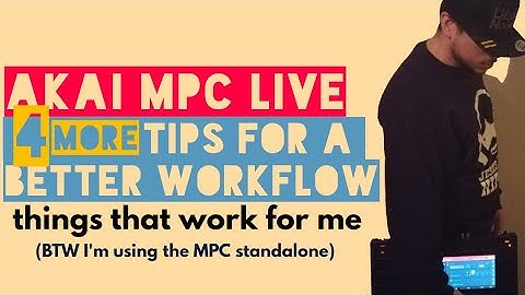 Akai MPC LIVE - More Tips for Better Workflow - Standalone