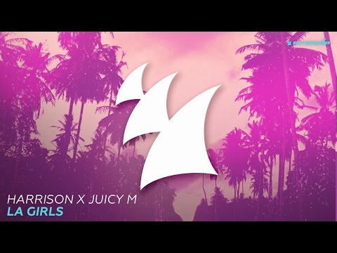 Harrison X Juicy M — LA Girls (Extended Mix)