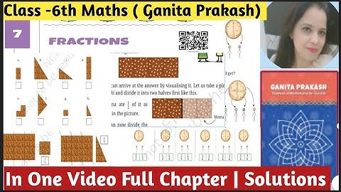 Ncert Class 6th Maths Ganita Prakash | Chapter -7 Fraction | Full Chapter | Solutions 