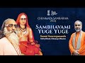 Sambhavami yuge yuge  swami swaroopananda  chinmaya sankaram  chinmaya mission