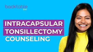 Counseling Families on Intracapsular Tonsillectomy