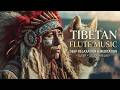 Ancient Tibetan Flute Music | Healing Tibetan Flute Music - Deep Sleep Tibetan Flute Music