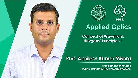 Lecture 11 : Concept of Wavefront, Huygens