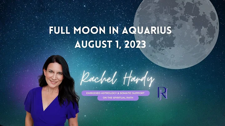 Full Moon in Aquarius August 1st, 2023