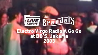 The Brandals - LIVE ARCHIVE BB'S Cafe - Jakarta, 2003