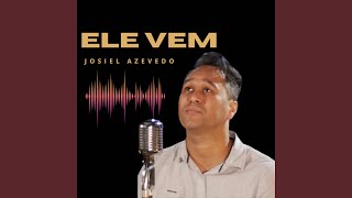 Vídeo de Ele Vem